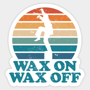 Wax On Wax Off Classic sunset Sticker